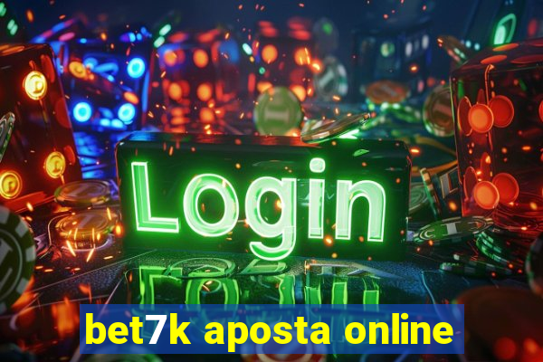 bet7k aposta online